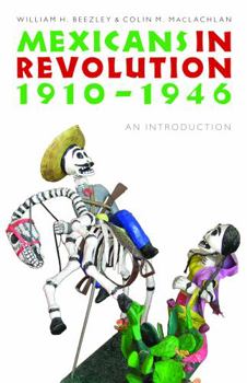 Paperback Mexicans in Revolution, 1910-1946: An Introduction Book