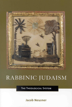 Paperback Rabbinic Judaism: The Theological System Book