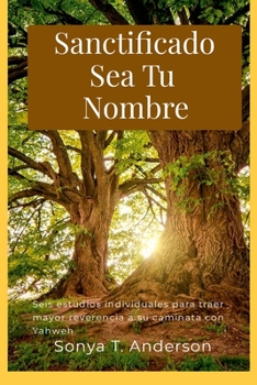 Paperback Sanctificado Sea Tu Nombre [Spanish] Book