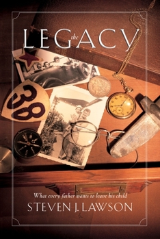 Paperback The Legacy: Ten Core Values Every Father Must Leave His Child Book