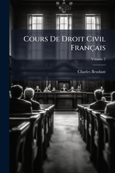 Paperback Cours De Droit Civil Français; Volume 2 [French] Book