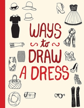 Paperback Ways to Draw a Dress Book