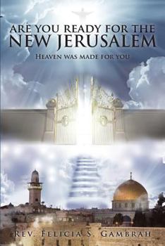 Paperback Are You Ready for the New Jerusalem: Heaven Was Made for You Book