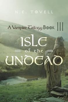 Paperback A Vampire Trilogy: Isle of the Undead Book III Book