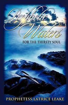 Paperback Prophetic Waters for the Thirsty Soul Book