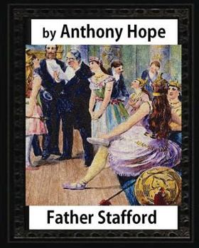 Paperback Father Stafford. (1891). by: Anthony Hope Book