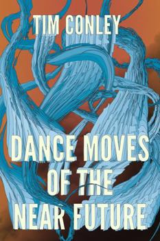 Paperback Dance Moves of the Near Future Book