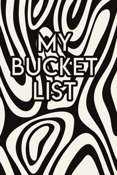 My Bucket List: A Creative Journal for Tracking Adventures