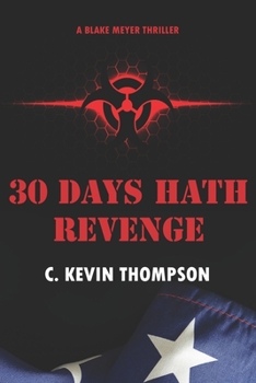 30 Days Hath Revenge - Book #1 of the Blake Meyer Thriller