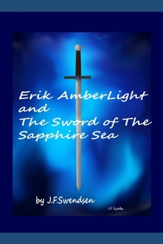 Paperback Erik AmberLight and The Sword of The Sapphire Sea Book