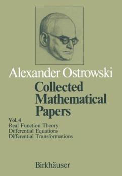 Paperback Collected Mathematical Papers: Vol. 4 X Real Function Theory XI Differential Equations XII Differential Transformations Book