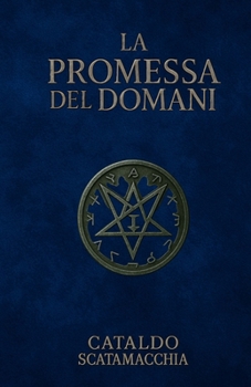 La Promessa del Domani (Il Codice Angelico) (Italian Edition)