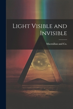 Paperback Light Visible and Invisible Book