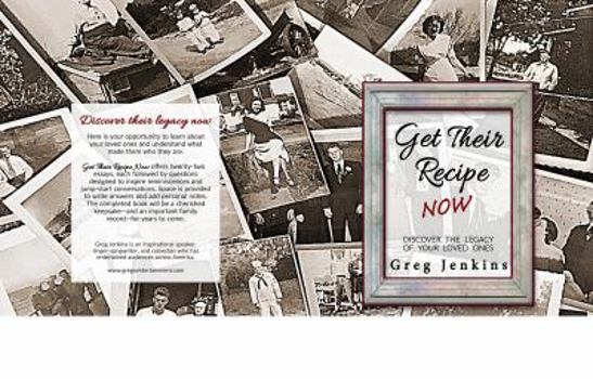 Paperback Get Their Recipe Now: Discover the Legacy of Your Loved Ones Book