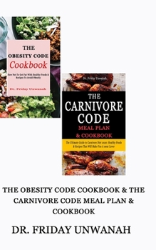 Paperback THE OBESITY CODE COOKBOOK & THE CARNIVORE CODE MEAL PLAN & COOKBOOK Book