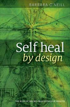 Paperback Self Heal by Design: The Science and Practice of Self-Healing Book