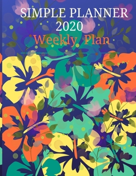 Paperback Simple Planning: Weekly planner 2020, Organizing and plan goals.with blue flower cover Book