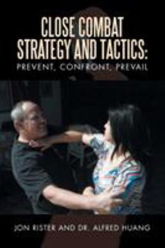 Paperback Close Combat Strategy and Tactics: Prevent, Confront, Prevail Book