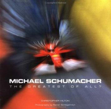 Hardcover Michael Schumacher : The Greatest of All? Book