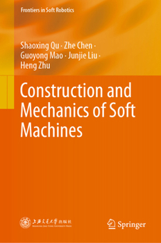 Hardcover Construction and Mechanics of Soft Machines Book