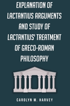 Paperback Explanation of Lactantius Arguments and Book
