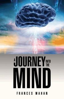 Hardcover A Journey Into the Mind Book