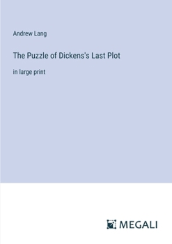 Paperback The Puzzle of Dickens's Last Plot: in large print Book