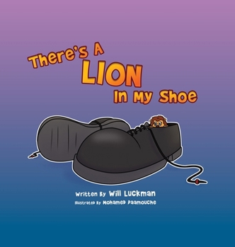 Hardcover There's A Lion In My Shoe Book