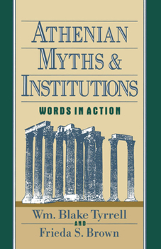 Athenian Myths and Institutions: Words in Action