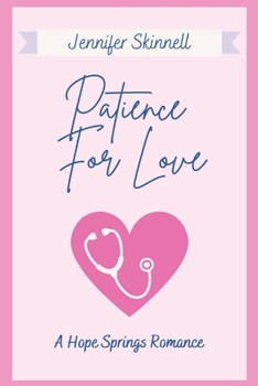 Paperback Patience For Love: A Hope Springs Romance Book