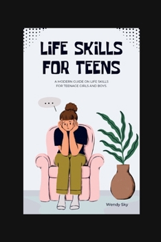 Paperback Life Skills for Teens: A modern guide on life skills for teenage girls and boy [Large Print] Book