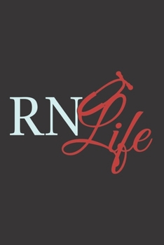 Paperback RN Life: Nurse Journal Notebook - Blank Lined Journal - Nurse Gifts For Men And Women Book