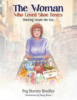 Paperback The Woman Who Loved Shoe Boxes: Thinking Inside the Box Book