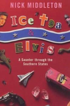 Paperback Ice Tea and Elvis: A Saunter Through the Southern States Book