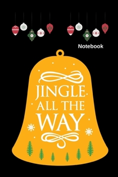 Paperback Jingle On The Way Notebook: Blank Line Journal Funny Gift Chrismas Season Book