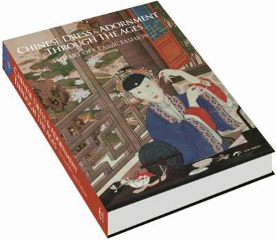 Hardcover Chinese Dress and Adornment Through the Ages: The Art of Classic Fashion [Pidgin_English] Book