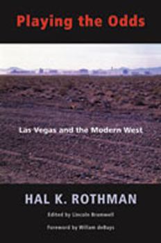 Paperback Playing the Odds: Las Vegas and the Modern West Book