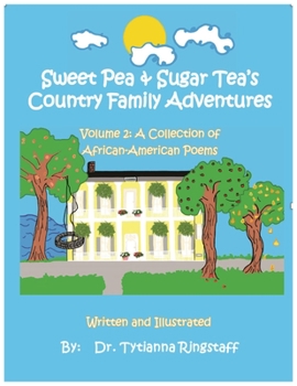 Paperback Sweet Pea & Sugar Tea's Country Family Adventures, Volume 2: A Collection of African-American Poems Book