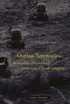 Hardcover Outlaw Territories: Environments of Insecurity/Architecture of Counterinsurgency Book