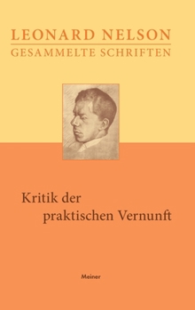 Hardcover Kritik der praktischen Vernunft: Vorlesungen über die Grundlagen der Ethik. Erster Band. [German] Book