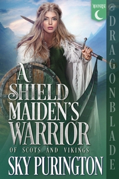 A Shield Maiden's Warrior: A Scottish Fantasy Historical Romance (Of Scots and Vikings)