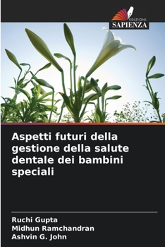 Paperback Aspetti futuri della gestione della salute dentale dei bambini speciali [Italian] Book