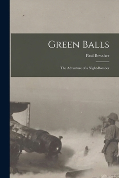 Green Balls: The Adventure of a Night-Bomber
