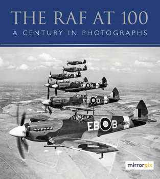 Paperback The RAF at 100: A Century in Photographs Book