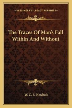 Paperback The Traces Of Man's Fall Within And Without Book