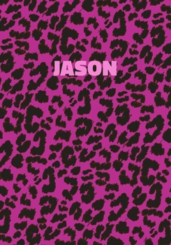 Jason: Personalized Pink Leopard Print Notebook (Animal Skin Pattern). College Ruled (Lined) Journal for Notes, Diary, Journaling. Wild Cat Theme Design with Cheetah Fur Graphic