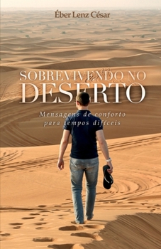 Paperback Sobrevivendo no Deserto: Mensagens de conforto para tempos difíceis [Portuguese] Book