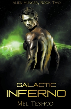 Galactic Inferno - Book #2 of the Alien Hunger