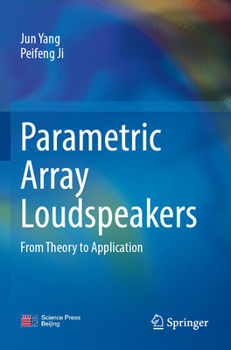 Paperback Parametric Array Loudspeakers: From Theory to Application Book