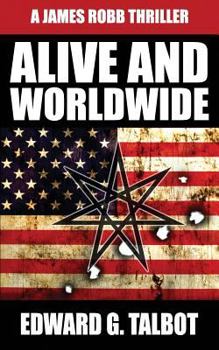 Paperback Alive and Worldwide: A Terrorism Thriller Book